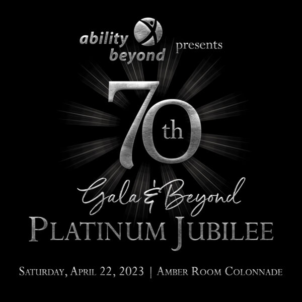 Ability Beyond To Celebrate 70 Years of Service During Gala & Beyond ...